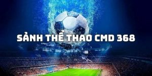 Sảnh CMD 368 - Sân Chơi Cá Cược Đỉnh Cao Chỉ Có Tại K89bet