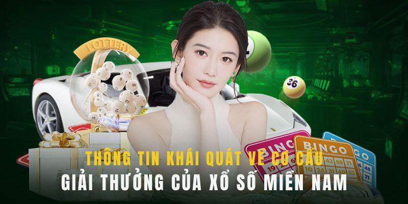 Cơ cấu giải thưởng khi tham gia xổ số miền Nam