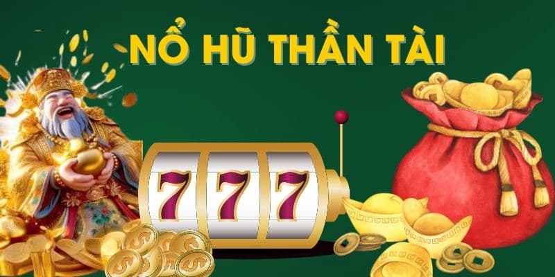 Đôi nét về game nổ hũ thần tài