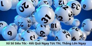 Xổ Số Siêu Tốc K89Bet - Kết Quả Ngay Tức Thì, Thắng Lớn Ngay