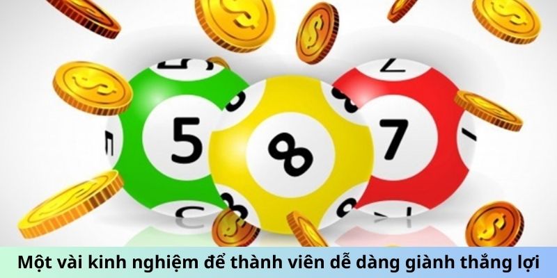 Một vài kinh nghiệm chơi xổ số siêu tốc dễ dàng giành thắng lợi